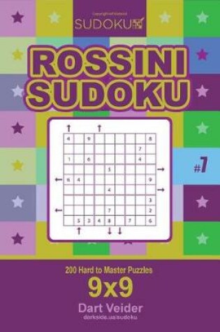 Cover of Rossini Sudoku - 200 Hard to Master Puzzles 9x9 (Volume 7)