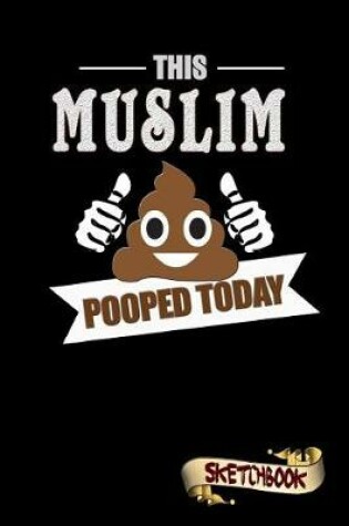 Cover of This Muslim Pooped Today