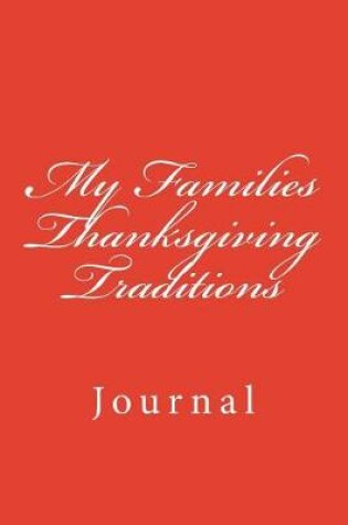 Cover of My Families Thanksgiving Traditions