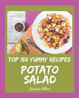 Book cover for Top 150 Yummy Potato Salad Recipes