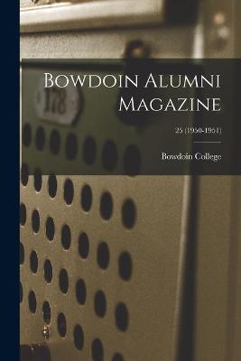 Cover of Bowdoin Alumni Magazine; 25 (1950-1951)