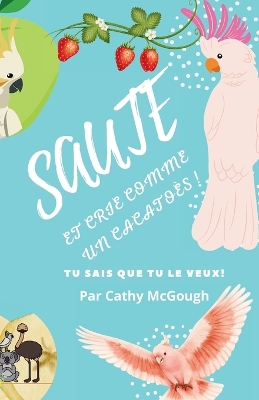 Book cover for Sautez Et Crie Comme Un Cacato�s !