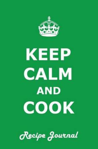 Cover of Keep Calm and Cook Recipe Journal