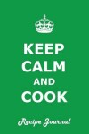 Book cover for Keep Calm and Cook Recipe Journal