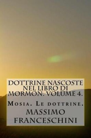 Cover of Dottrine nascoste nel libro di Mormon. Volume 4.