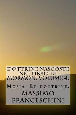 Book cover for Dottrine nascoste nel libro di Mormon. Volume 4.