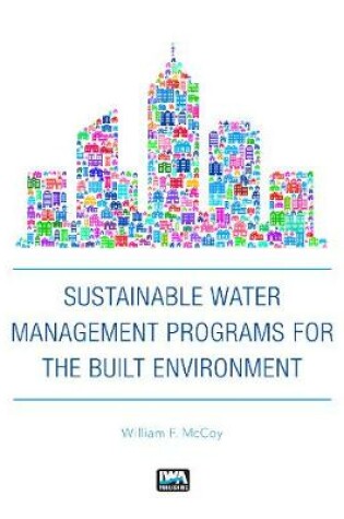 Cover of Sustainable Water Management Programs for the Built Environment