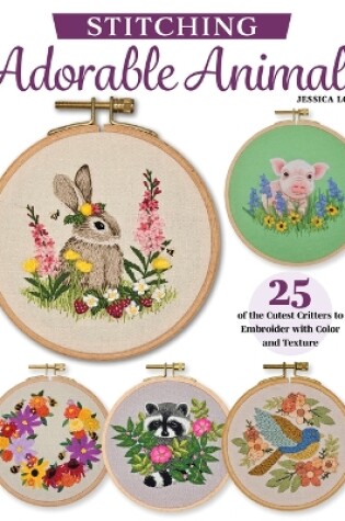 Cover of Stitching Adorable Animals