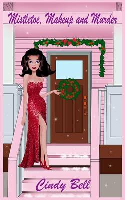 Book cover for Mistletoe, Makeup and Murder