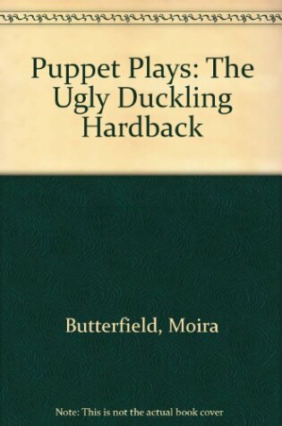 Cover of Puppet Plays: The Ugly Duckling