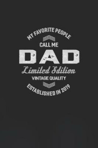 Cover of My Favorite People Call Me Dad Limited Edition Vintage Quality Established In 2019