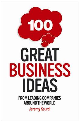 Book cover for 100 Great Business Ideas: From leading companies around the world