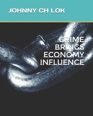 Book cover for Crime Brings Economy Influence