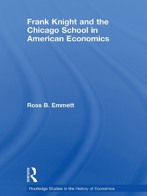 Cover of Frank Knight and the Chicago School in American Economics