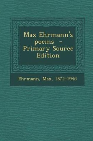Cover of Max Ehrmann's Poems - Primary Source Edition