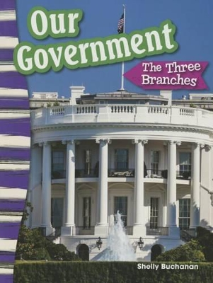 Cover of Our Government: The Three Branches