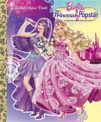 Cover of Princess and the Popstar Little Golden Book (Barbie)