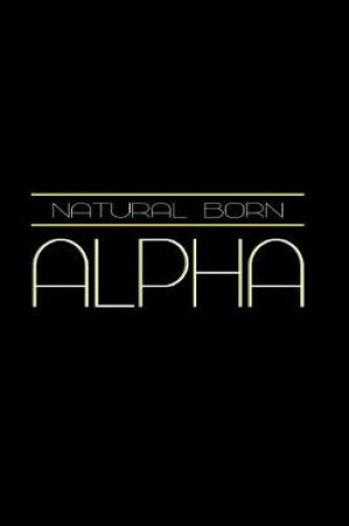 Cover of Natural Born Alpha