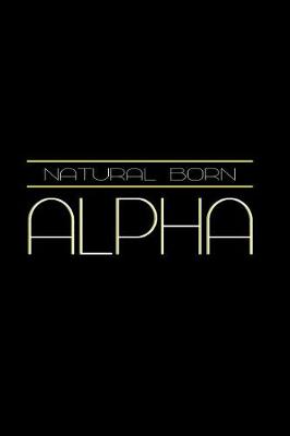 Book cover for Natural Born Alpha