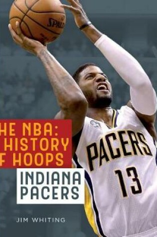 Cover of The Nba: A History of Hoops: Indiana Pacers