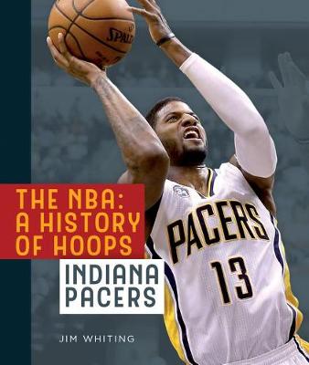 Book cover for The Nba: A History of Hoops: Indiana Pacers