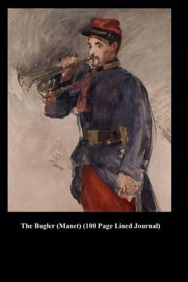 Book cover for The Bugler (Manet) (100 Page Lined Journal)