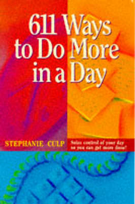 Book cover for 611 Ways to Do More in a Day