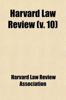 Book cover for Harvard Law Review (Volume 10)