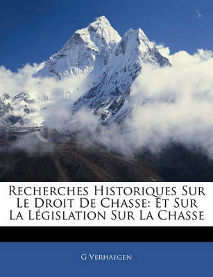 Book cover for Recherches Historiques Sur Le Droit de Chasse