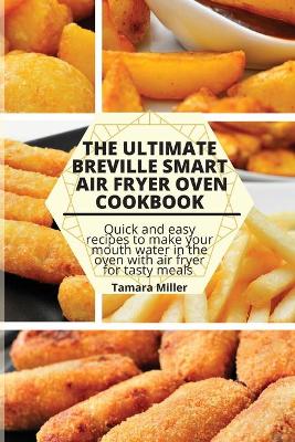 Book cover for The Ultimate Breville Smart Air Fryer Oven Cookbook