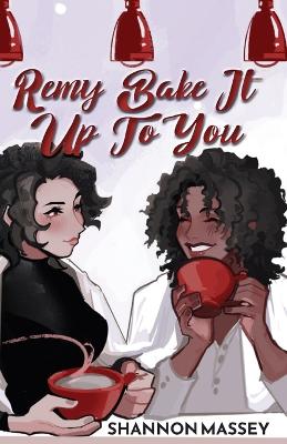 Book cover for Remy Bake It Up To You