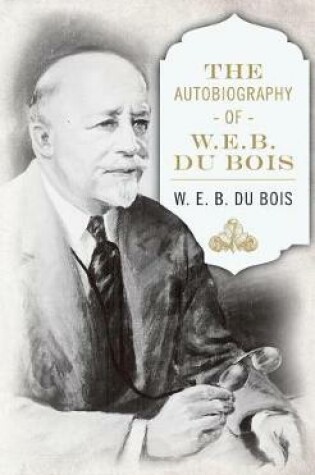 Cover of The Autobiography of W. E. B. DuBois