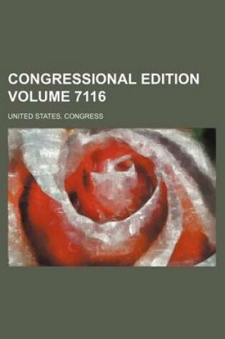 Cover of Congressional Edition Volume 7116