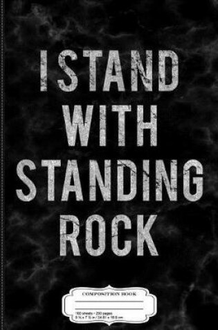 Cover of Vintage I Stand with Standing Rock Composition Notebook