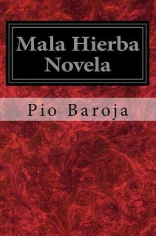 Cover of Mala Hierba Novela