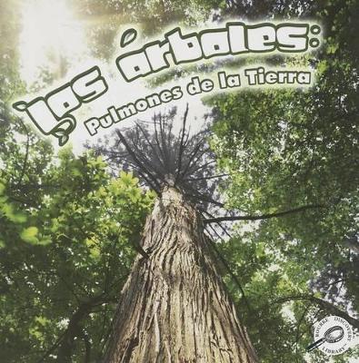 Cover of Los �rboles: Pulmones de la Tierra