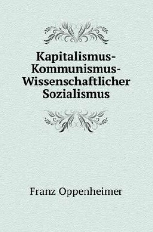 Cover of Kapitalismus-Kommunismus-Wissenschaftlicher Sozialismus