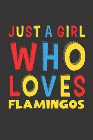 Cover of Just A Girl Who Loves Flamingos