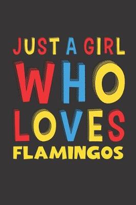 Book cover for Just A Girl Who Loves Flamingos