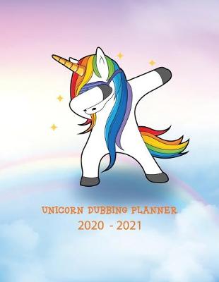 Book cover for Unicorn Dubbing Planner 2020-2021
