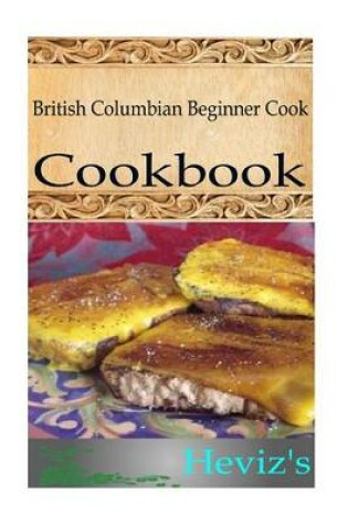 Cover of British Columbian Beginner Cook