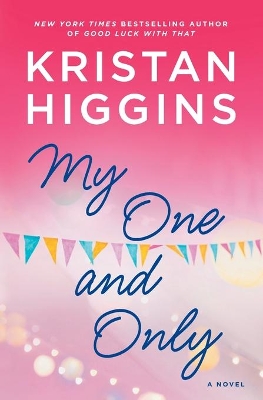 My 1 & Only Original/E by Kristan Higgins