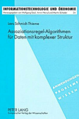 Cover of Assoziationsregel-Algorithmen Fuer Daten Mit Komplexer Struktur
