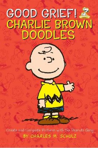 Cover of Good Grief! Charlie Brown Doodles