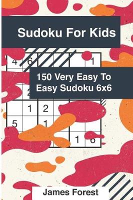 Book cover for Sudoku for Kids 150 Very Easy to Easy Sudoku 6x6