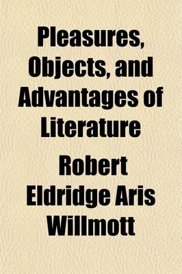 Book cover for Pleasures, Objects, and Advantages of Literature