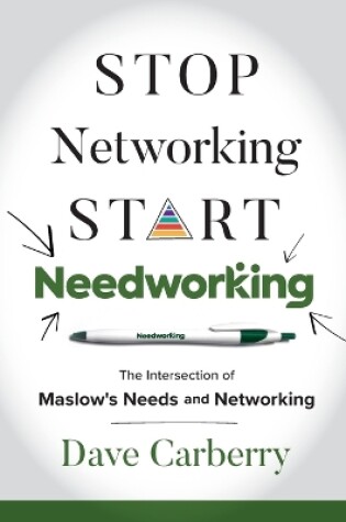 Cover of Stop Networking, Start Needworking