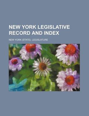 Book cover for New York Legislative Record and Index