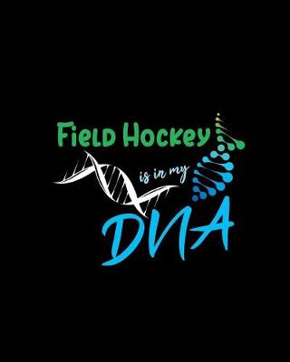 Book cover for Field Hockey Is in My DNA