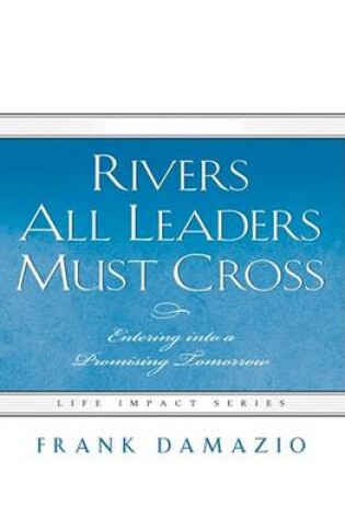 Cover of Rivers All Leaders Must Cross